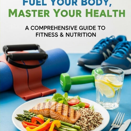 The Ultimate Guide to Fitness and Nutrition